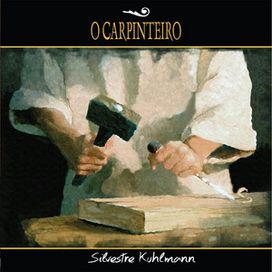 O Carpinteiro - 2014 • Álbum