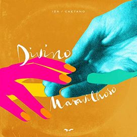 Divino Maravilhoso (part. Caetano Veloso) - 2019 • Single/EP