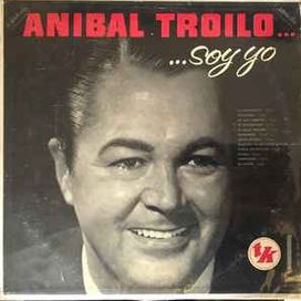 Anibal Troilo... Soy Yo - 1960 • Álbum