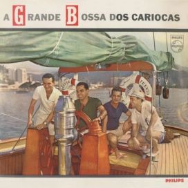 A Grande Bossa dos Cariocas - 1964 • Álbum