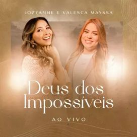Deus Dos Impossíveis (part. Jozyanne) - 2022 • Single/EP