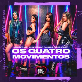 Os Quatro Movimentos (part. MC Henny e Nicks Vieira) - 2020 • Single/EP