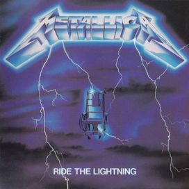Ride The Lightning - 1984 • Álbum
