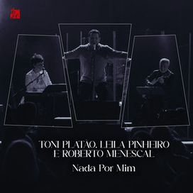 Nada Por Mim (part. Toni Platão e Roberto Menescau) - 2024 • Sencillo/EP