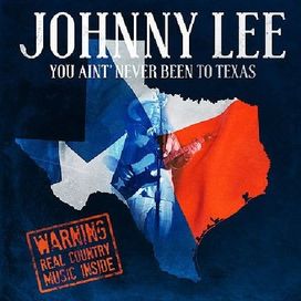 You Ain't Never Been To Texas - 2016 • Álbum