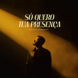 Só Quero Tua Presença  - 2025 • Single/EP