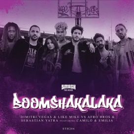 Boomshakalaka (part. Dimitri Vegas &amp; Like Mike, Afro Bros, Camilo y Emilia) - 2019 • Sencillo/EP
