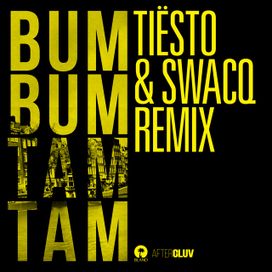 Bum Bum Tam Tam (Tiësto &amp; SWACQ Remix) - 2018 • Sencillo/EP