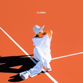 B.Miles - 2017 • Single/EP