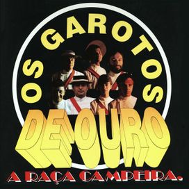 A Raça Campeira - Garotos de Ouro