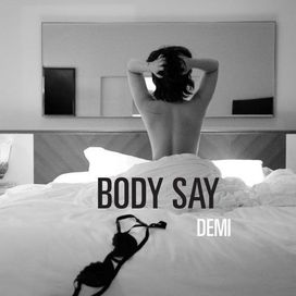 Body Say - 2016 • Single/EP