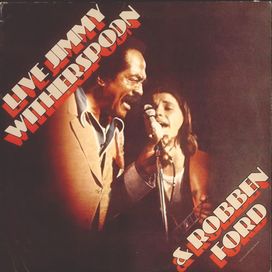 Live Jimmy Witherspoon &amp; Robben Ford - 1977 • Álbum