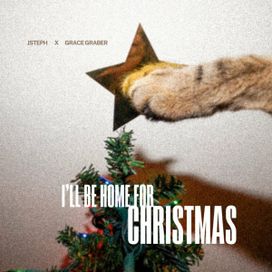 I'll Be Home For Christmas (feat. JSteph) - 2024 • Sencillo/EP