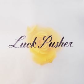 Luck Pusher - 2018 • Single/EP