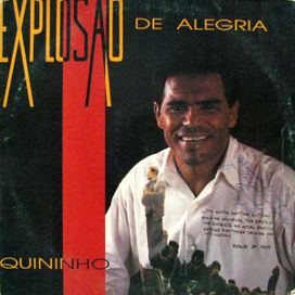 Explosão de Alegria - Quininho de Valente