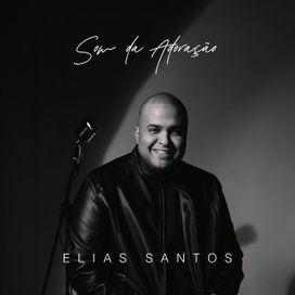 Som da Adoração - Elias Santos