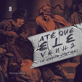 Até Que Ele Venha (E Chova Justiça) - 2022 • Álbum