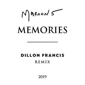 Memories (Dillion Francis Remix) - 2019 • Single/EP