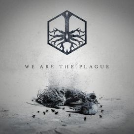 We Are The Plague - Unfound Reliance