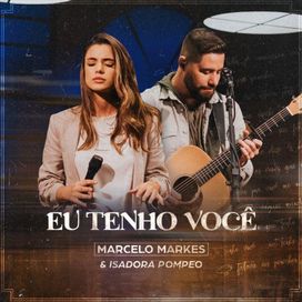 Eu Tenho Você (part. Marcelo Markes) - 2021 • Sencillo/EP