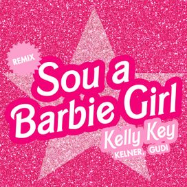 Sou a Barbie Girl (Remix 2023) - 2023 • Single/EP