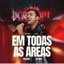 Em Todas As Áreas (Milagres) (Ao Vivo) - 2025 • Single/EP