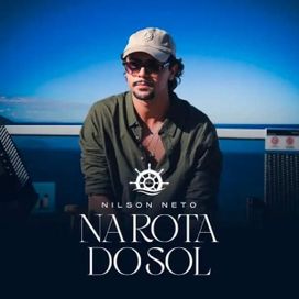 Nilson Neto Na Rota do Sol - 2024 • Single/EP