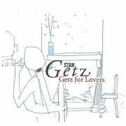 Getz for Lovers - 2002 • Álbum