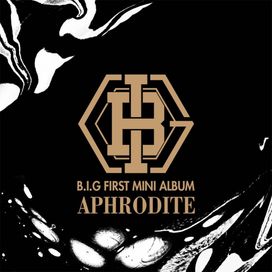 Aphrodite - B.I.G (Boys In Groove)