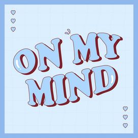 On My Mind - 2024 • Sencillo/EP