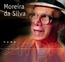 Para Sempre: Moreira da Silva - 2001 • Álbum