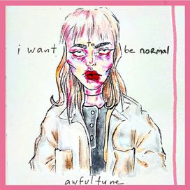 I Want To Be Normal - 2018 • Single/EP