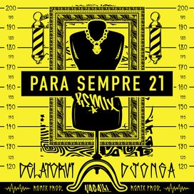 Pra Sempre 21 (remix) (part. Delatorvi) - 2022 • Sencillo/EP