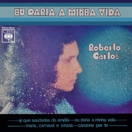 Eu Daria a Minha Vida - 1975 • Sencillo/EP