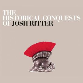 The Historical Conquests Of Josh Ritter - 2007 • Álbum