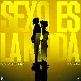 SEXO ES LA MODA (part. Yandel) - 2024 • Sencillo/EP