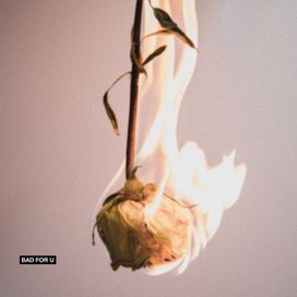Bad For U - 2017 • Single/EP
