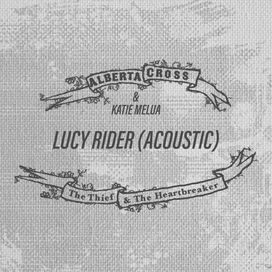 Lucy Rider (Acoustic) (feat. Alberta Cross) - 2024 • Single/EP