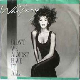 Didn't We Almost Have It All - 1987 • Sencillo/EP