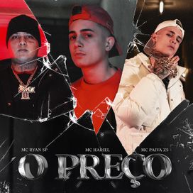 O Preço (part. MC Hariel e MC Paiva) - 2022 • Single/EP
