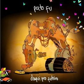 Daqui pro Futuro - 2007 • Álbum