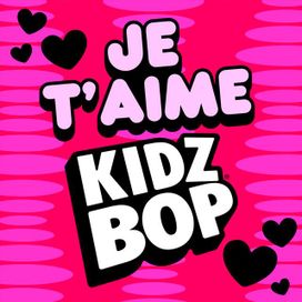 Je t'aime KIDZ BOP - 2024 • Coletânea