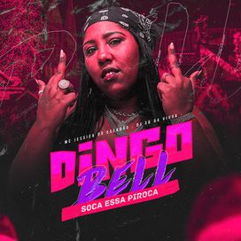 Dingo Bell Soca Essa Piroca [explícita] - 2025 • Single/EP