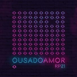 Ousado Amor (Ao Vivo) - 2018 • Single/EP