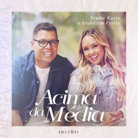 Acima da Média (part. Bruna Karla) (Ao Vivo) - 2022 • Single/EP