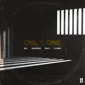 Only One (part. KHEA, Julia Michaels y Di Genius) - 2021 • Sencillo/EP