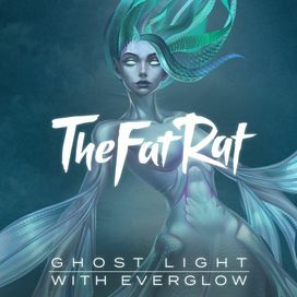 Ghost Light (feat. TheFatRat) - 2022 • Sencillo/EP