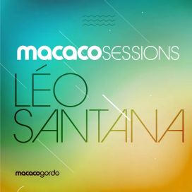 Macaco Sessions: Léo Santana (Ao Vivo) - 2019 • Álbum