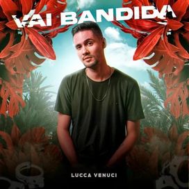 Vai Bandida - 2023 • Sencillo/EP