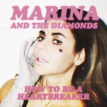 How To Be a Heartbreaker - 2013 • Single/EP